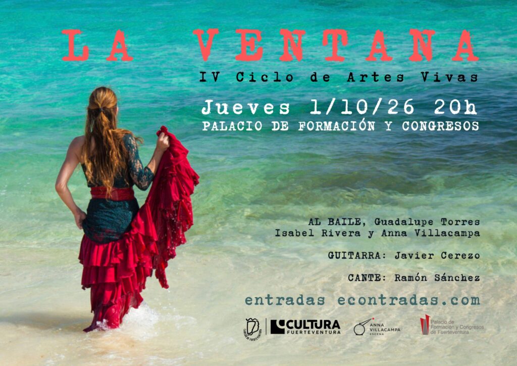 Flamenco: La ventana – IV Ciclo de Artes Vivas – Palacio de Formación y Congresos, Puerto del Rosario, 1. Ottobre 2026