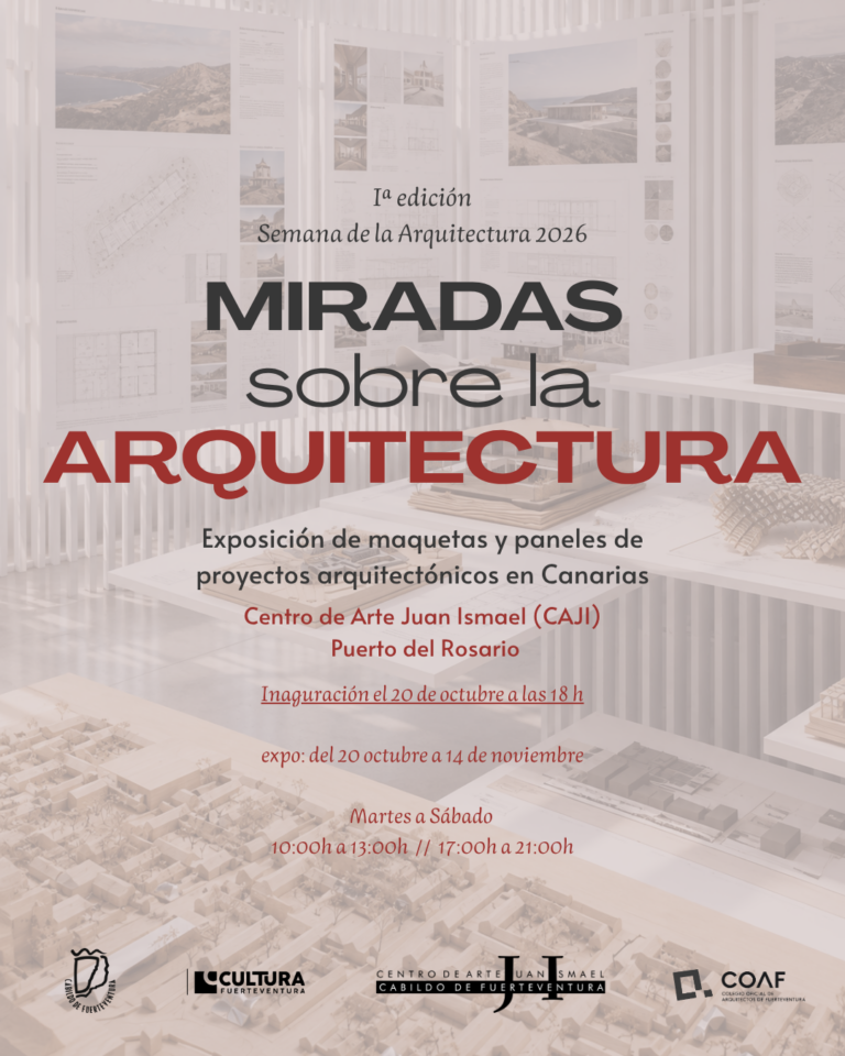 Ausstellung: Miradas sobre la arquitectura – Centro de Arte Juan Ismael, Puerto del Rosario, 20. octubre 2026